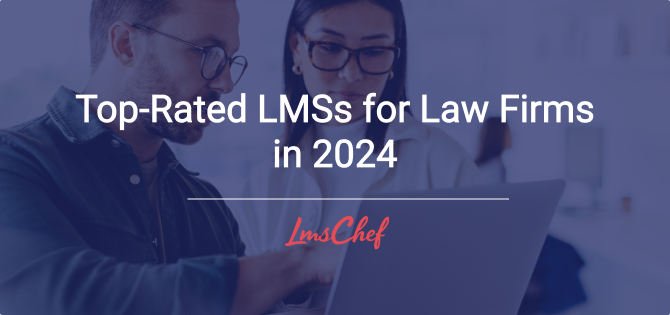 Top-Rated LMSs for Law Firms in 2024