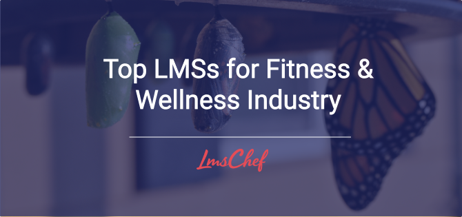 Top LMSs for Fitness & Wellness Industry in 2024