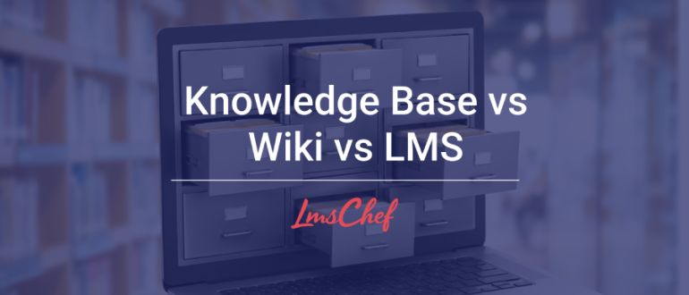 Knowledge Base vs Wiki vs LMS